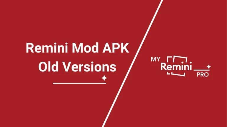 Old Versions of Remini Mod APK