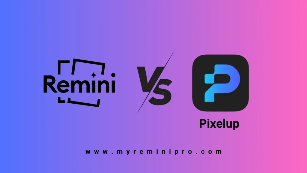 Remini vs Pixelup Feature Image